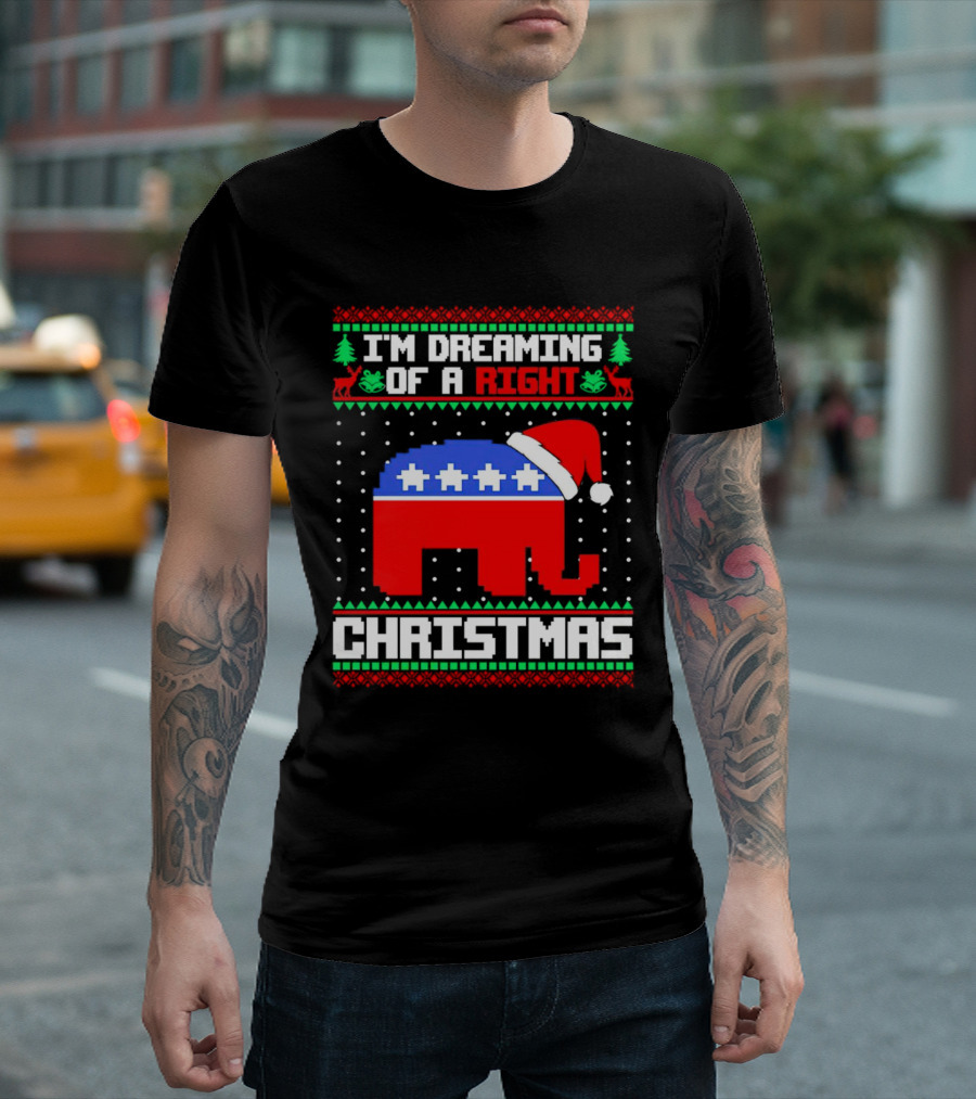 I'm Dreaming of a Right Christmas Elephant Santa GOP Holiday T-Shirt