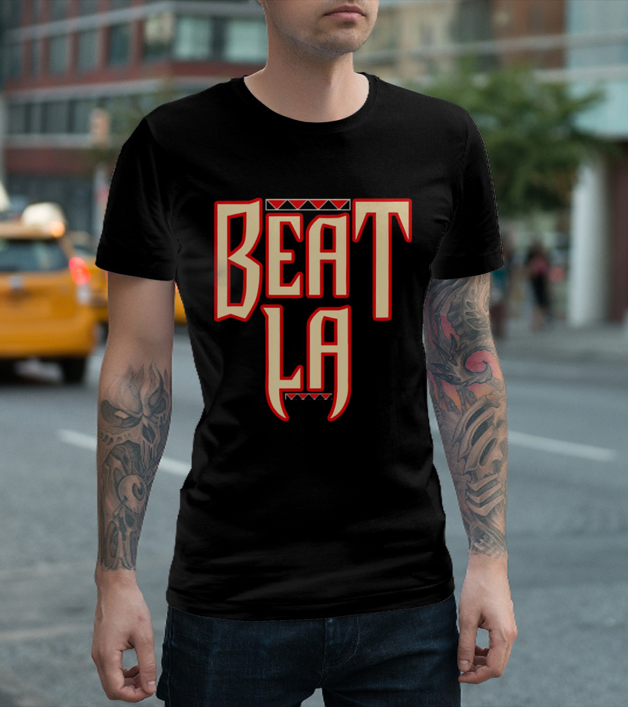 Beat LA Arizona Diamondbacks Fan T-Shirt