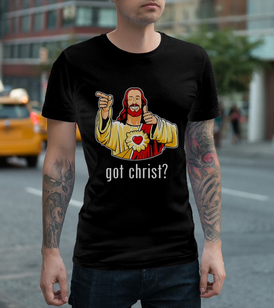 Got Christ Jesus Buddy Christ Iconic Pose T-Shirt