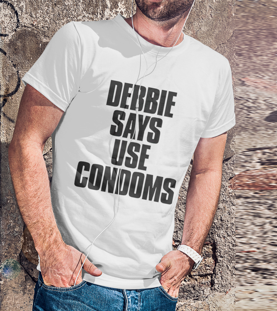 Debbie Says Use Condoms Debbie Harry T-Shirt