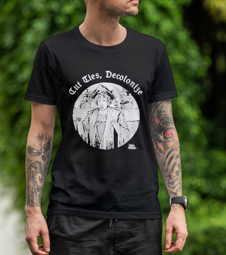 Cut Ties Decolonize Columbus Ships Diablo Macabre T-Shirt