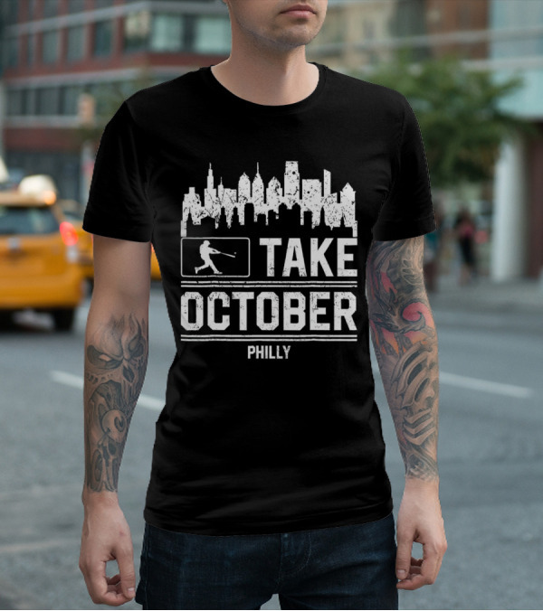 Take October Philly Philadelphia Baseball City Skyline T-Shirt