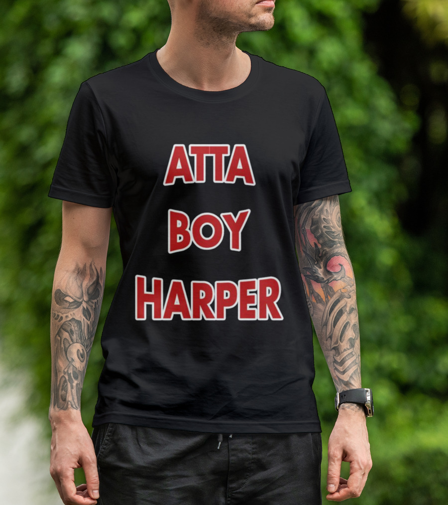 Atta Boy Harper Phillies Baseball Fan T-Shirt