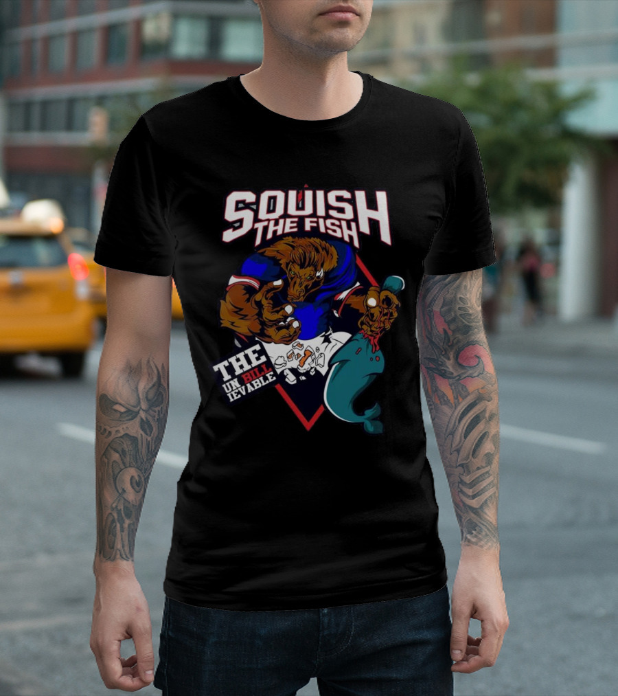 Squish The Fish The Unbillievable Buffalo Bills Mascot T-Shirt