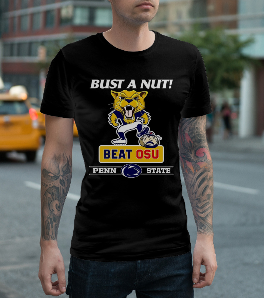 Bust a Nut Penn State Beat OSU Nittany Lions Ohio State Buckeyes T-Shirt