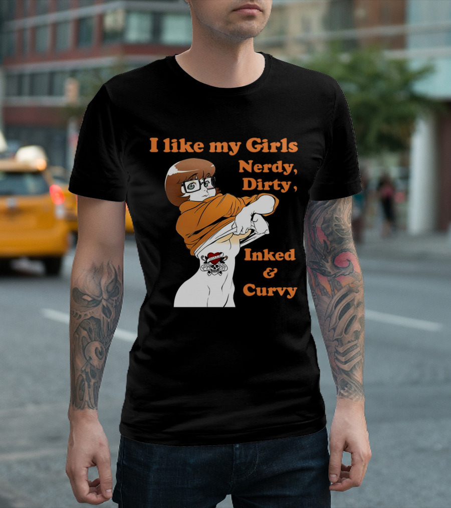 I Like My Girls Nerdy Dirty Inked And Curvy Velma Dinkley Tattoo T-Shirt