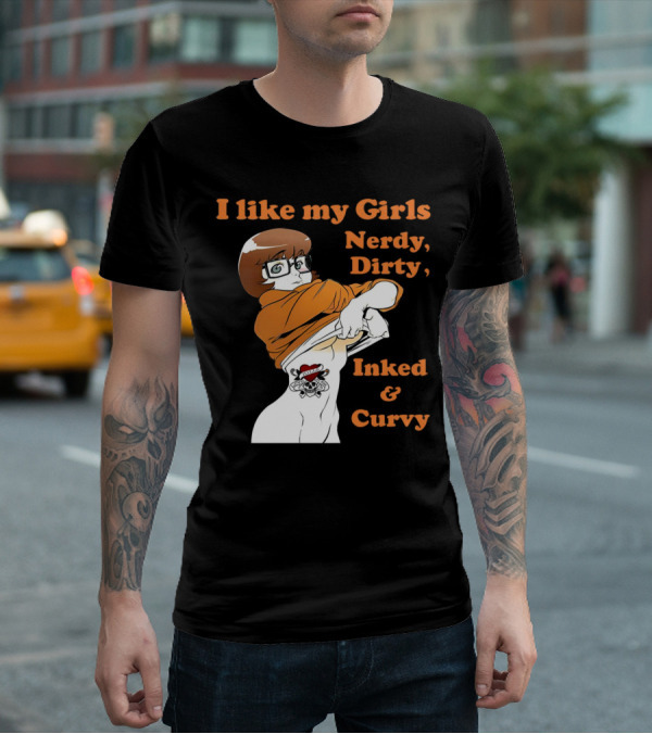 I Like My Girls Nerdy Dirty Inked And Curvy Velma Dinkley Tattoo T-Shirt