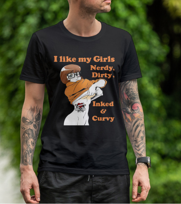 I Like My Girls Nerdy Dirty Inked And Curvy Velma Dinkley Tattoo T-Shirt