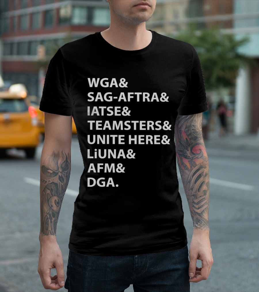 WGA SAG-AFTRA IATSE Teamsters Unite Here LiUNA AFM DGA Union Solidarity T-Shirt
