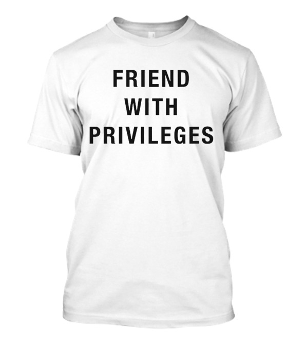 Jay Manuel Friend With Privileges T-Shirt