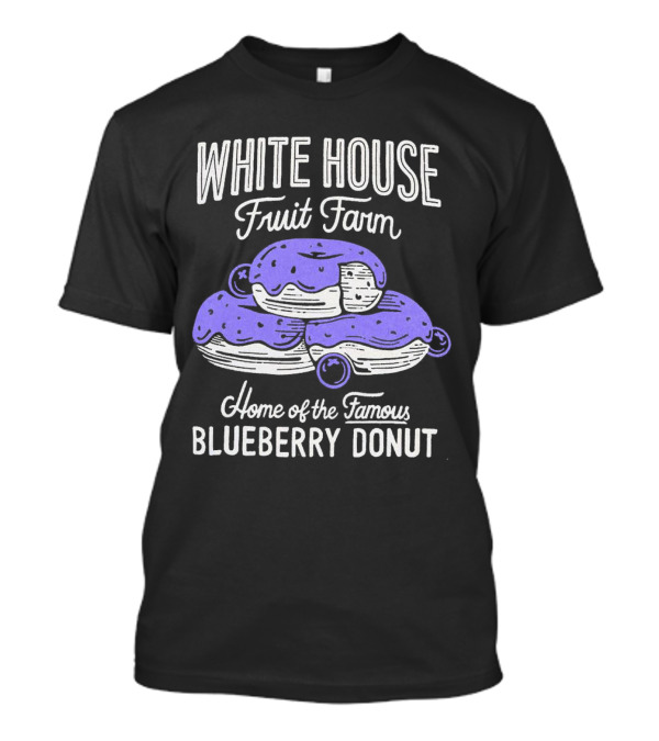 White House Fruit Farm Home Of The Famous Blueberry Donut T-Shirt