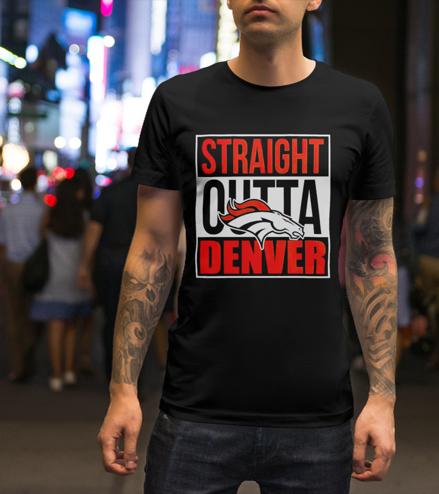 Straight Outta Denver Broncos T-Shirt