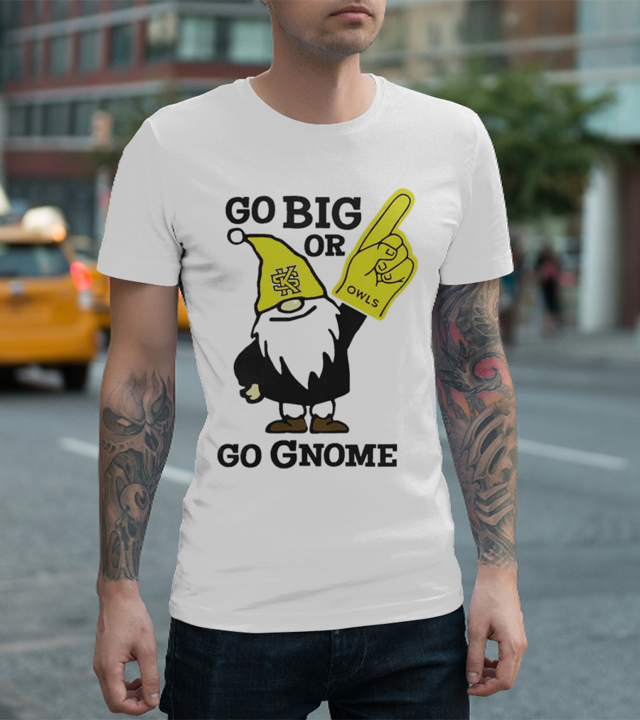 Go Big Or Go Gnome Owls Foam Finger KSU Gnome T-Shirt