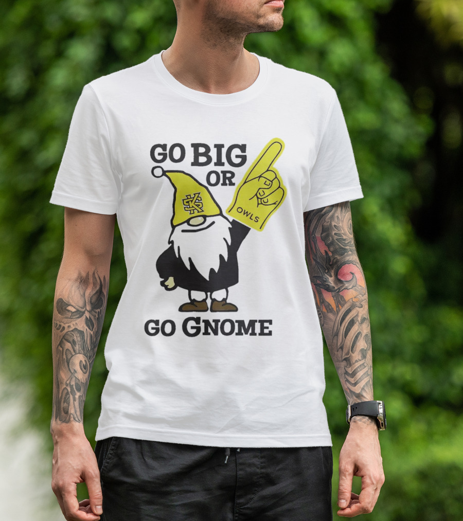 Go Big Or Go Gnome Owls Foam Finger KSU Gnome T-Shirt
