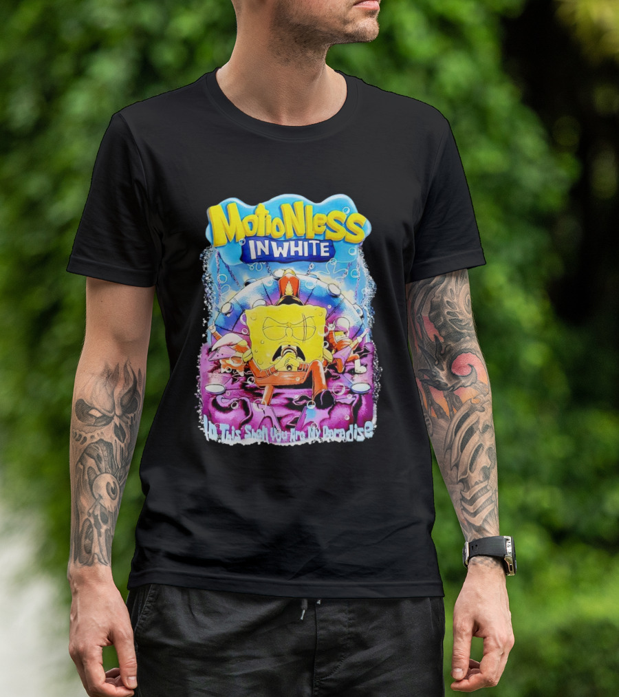 Motionless In White Spongebob No This Isn't You Are My Paradise T-Shirt