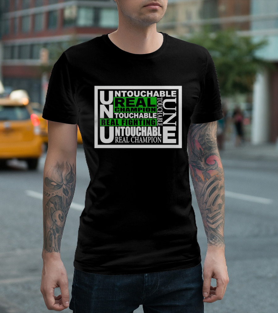 Untouchable Real Champion Touchable Real Fighting T-Shirt