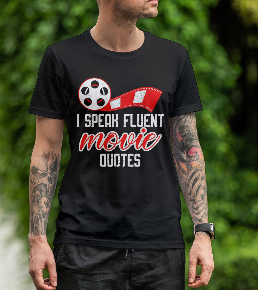 I Speak Fluent Movie Quotes Film Reel And Red Filmstrip T-Shirt