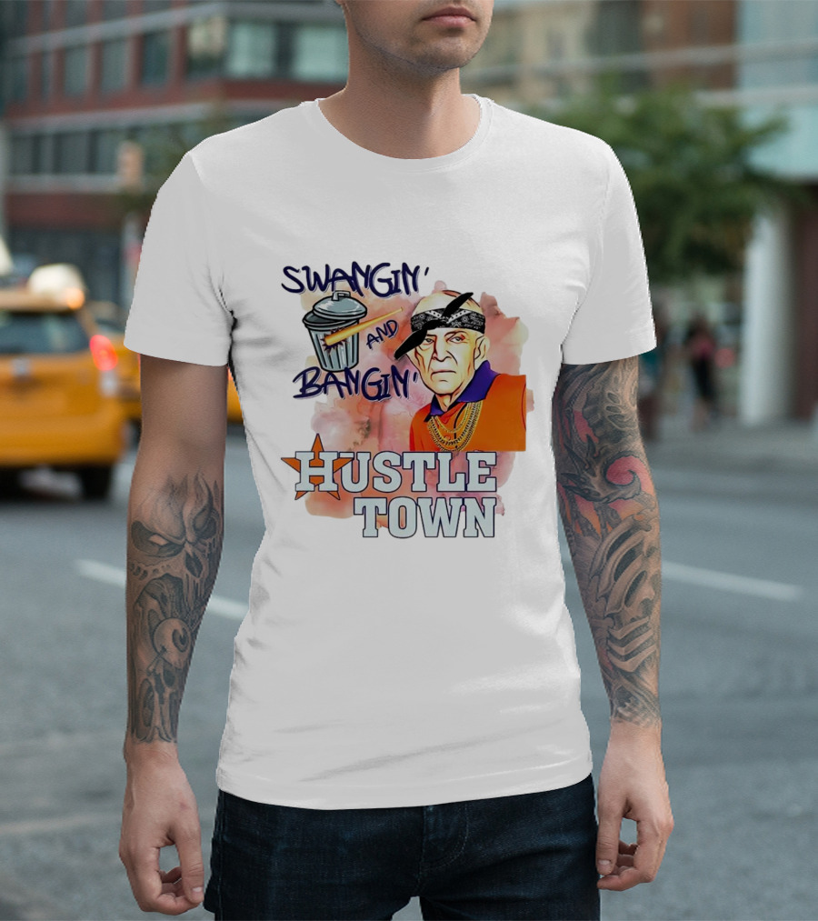 Swangin’ and Bangin’ Hustle Town Houston Astros Mattress Mack T-Shirt
