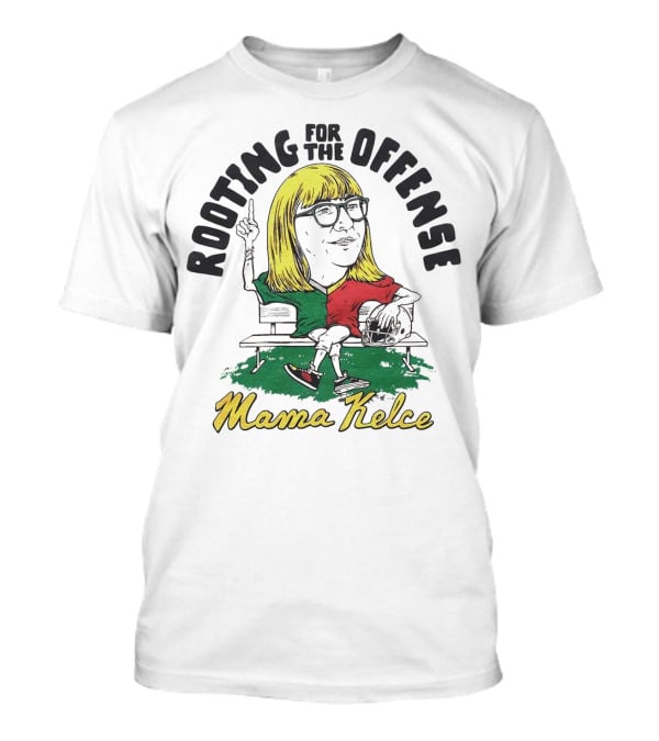 Mama Kelce Rooting For The Offense T-Shirt