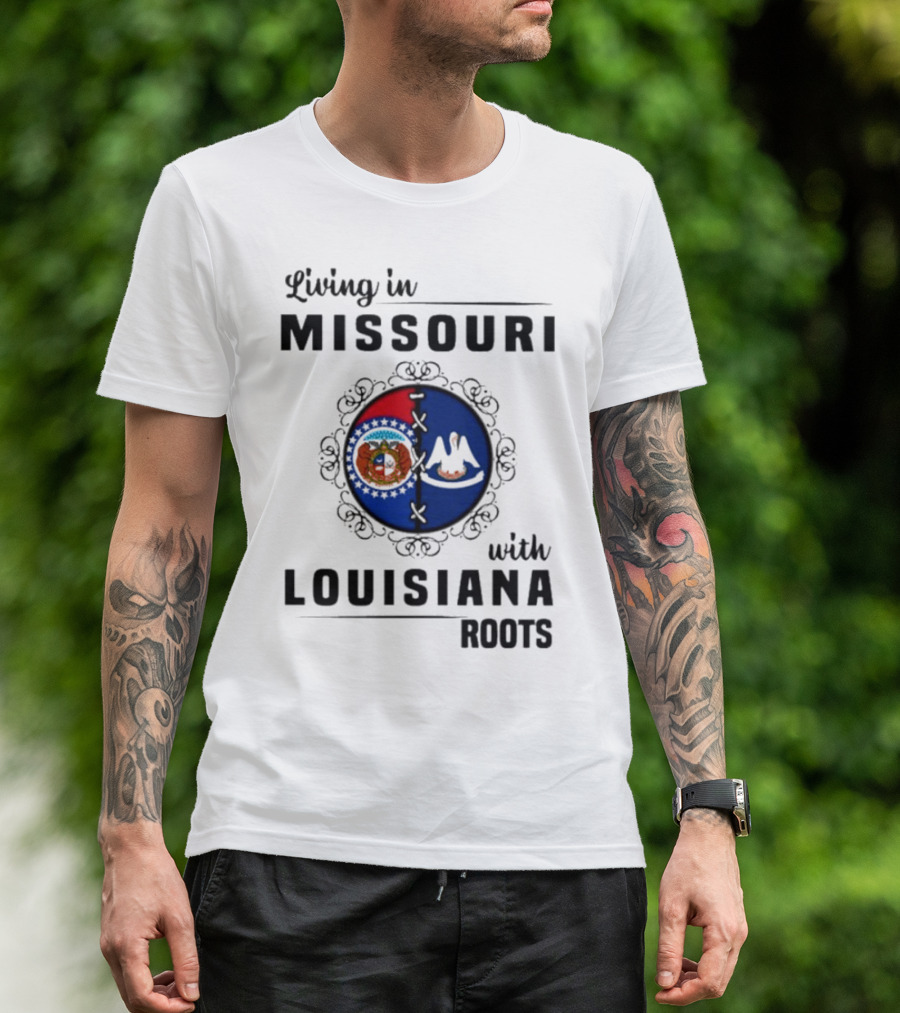 Living In Missouri Embracing Louisiana Roots: State Flag Harmony T-Shirt
