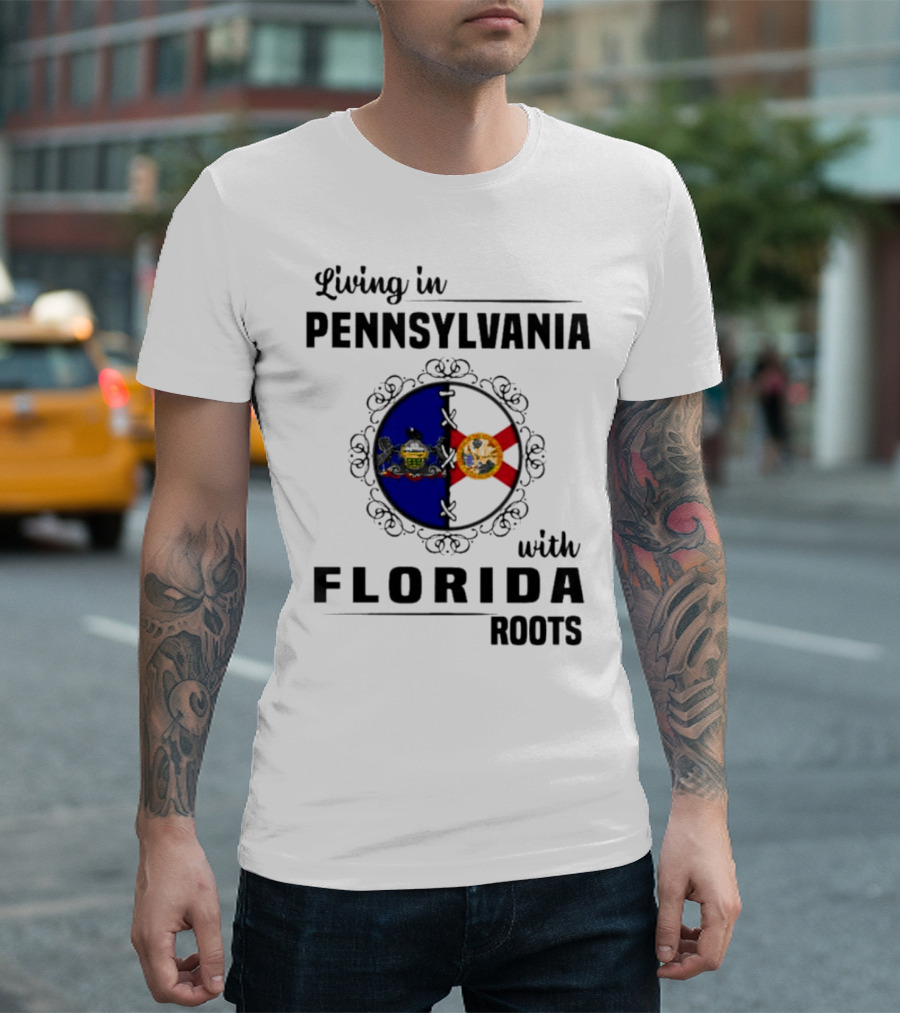 Living In Pennsylvania With Florida Roots Flags T-Shirt