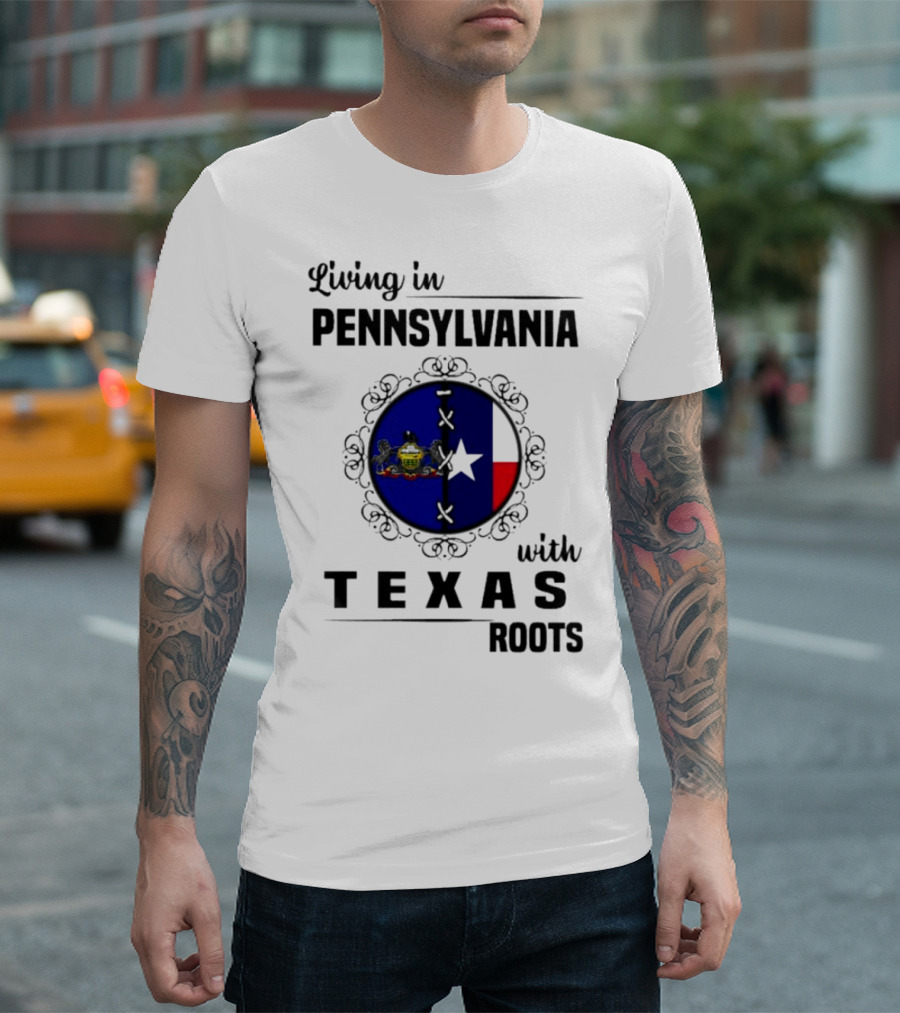 Living in Pennsylvania with Texas Roots Flag Circle T-Shirt
