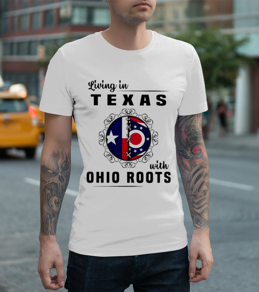 Living in Texas with Ohio Roots Flag Circle T-Shirt