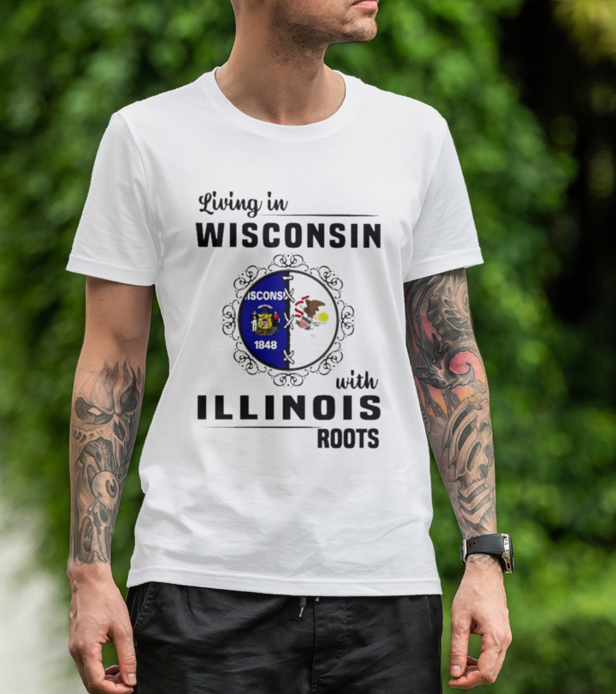 Living In Wisconsin With Illinois Roots State Flags Fusion T-Shirt