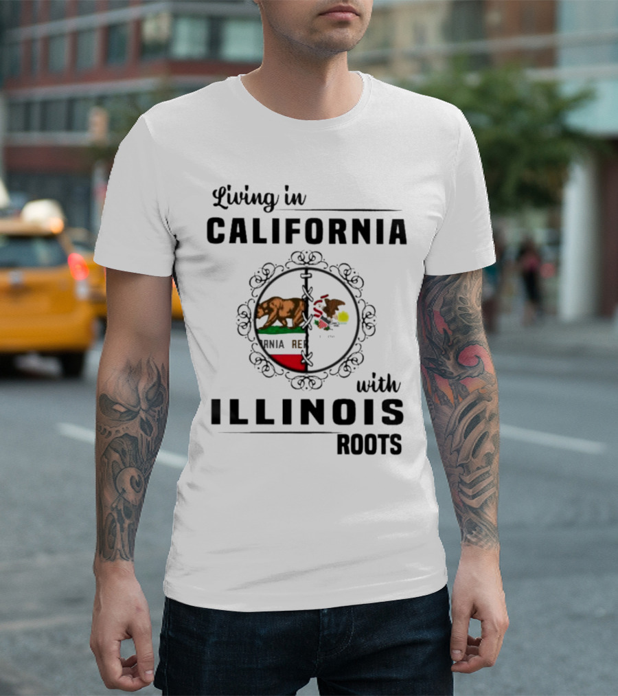 Living in California with Illinois Roots California Republic and Illinois State Flag Elements T-Shirt