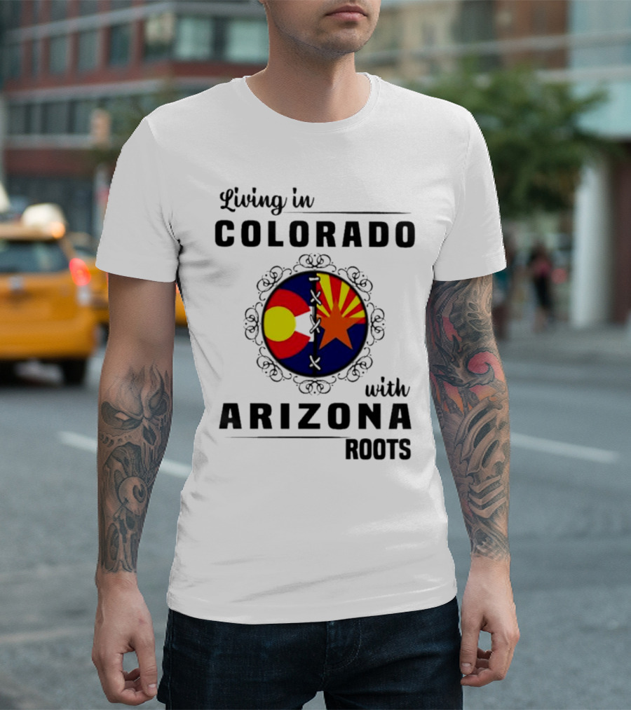 Living in Colorado with Arizona Roots State Flag Hybrid T-Shirt