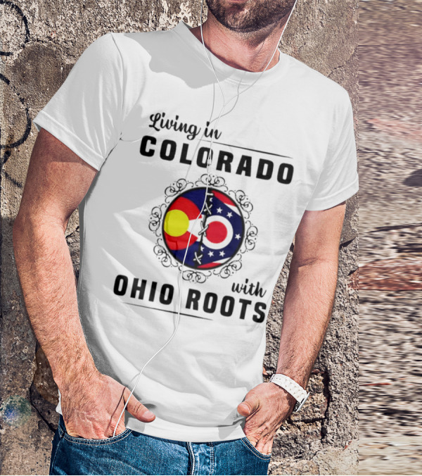 Living In Colorado With Ohio Roots Flag Circle T-Shirt