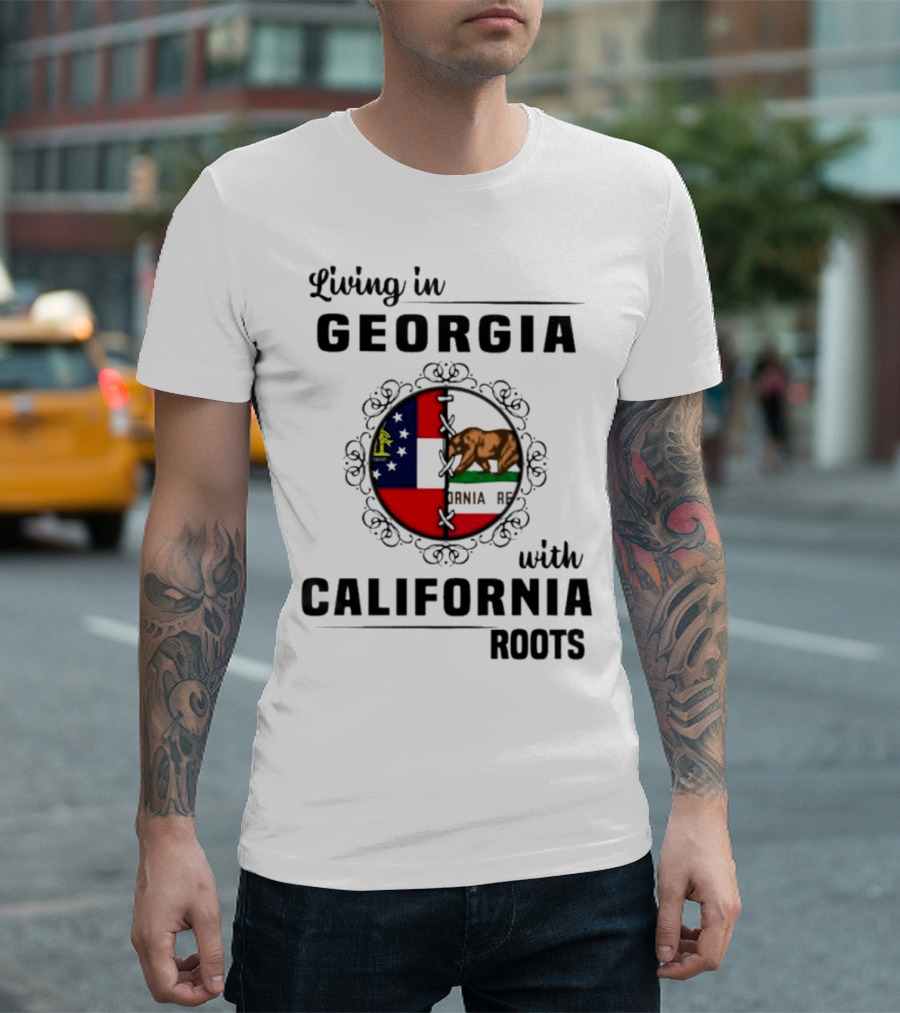 Living In Georgia With California Roots Bear And State Flags Fusion T-Shirt