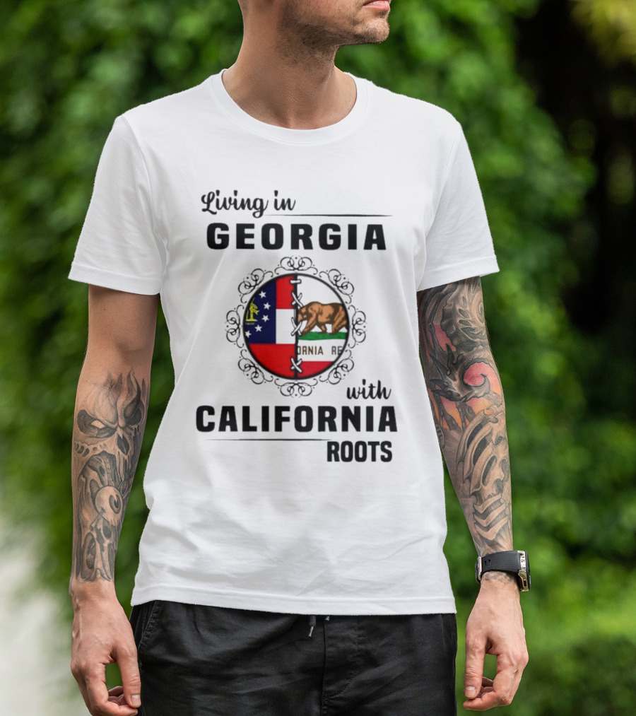 Living In Georgia With California Roots Bear And State Flags Fusion T-Shirt