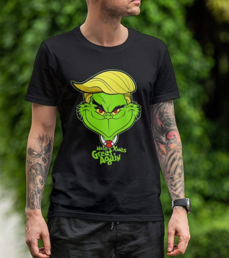 Grinch Make Xmas Great Again Christmas Day Anti-Hero Humor T-Shirt