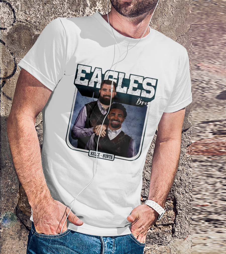 Eagles Bro Kelce Hurts Step Brothers T-Shirt