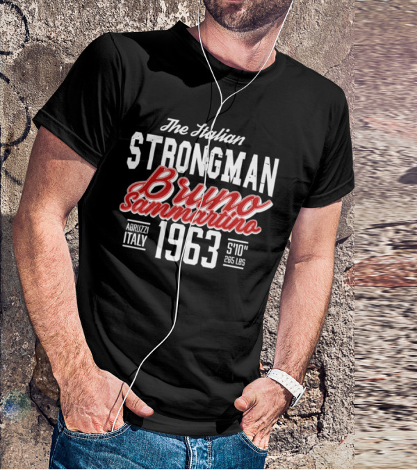 The Italian Strongman Bruno Sammartino 1963 Abruzzi Italy S'10'' 265 LBS T-Shirt