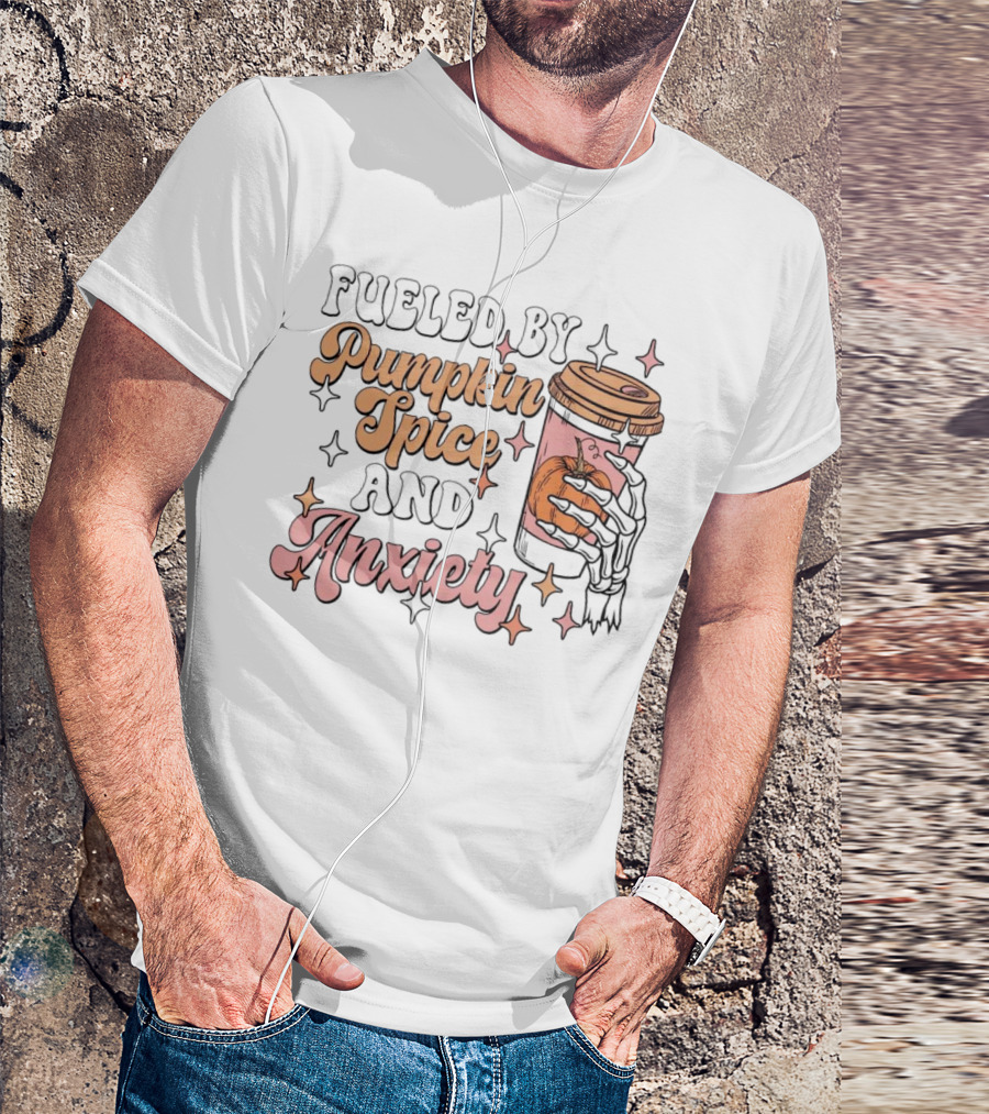 Fueled By Pumpkin Spice And Anxiety Skeleton Hand T-Shirt
