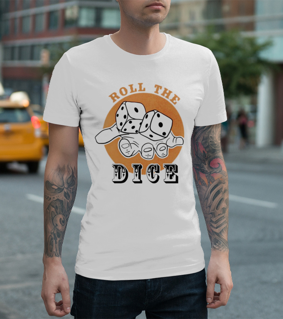 Roll the Dice Hand with Dice T-Shirt