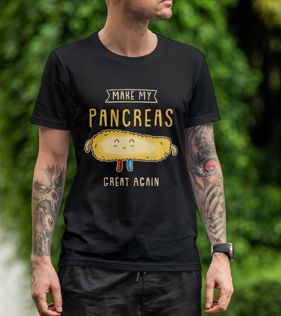 Make My Pancreas Great Again T-Shirt