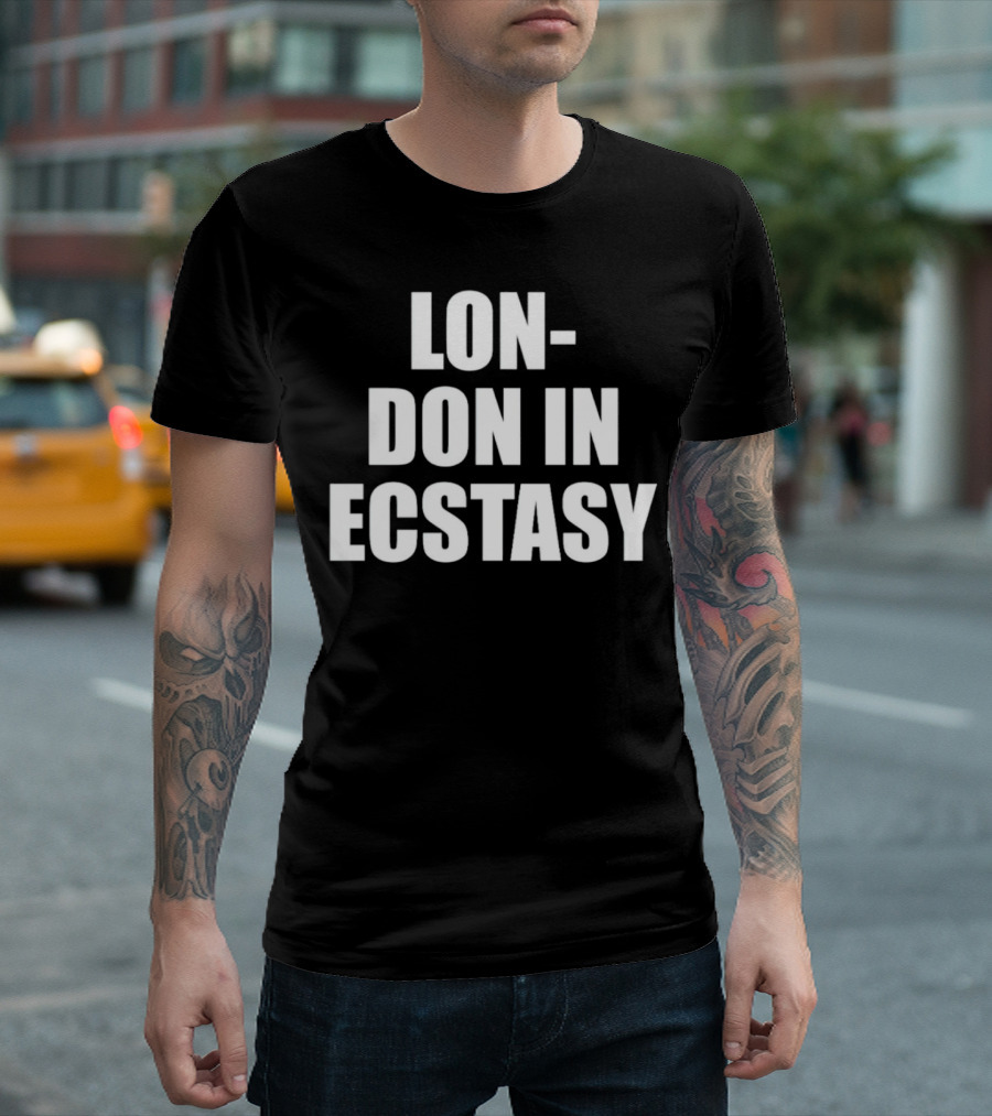 LON-DON IN ECSTASY T-Shirt