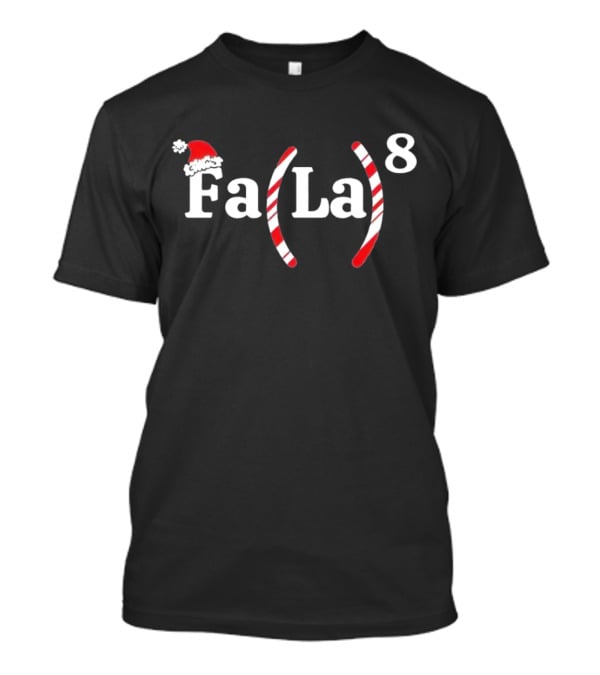 Fa La 8 Christmas Santa Hat Candy Cane T-Shirt