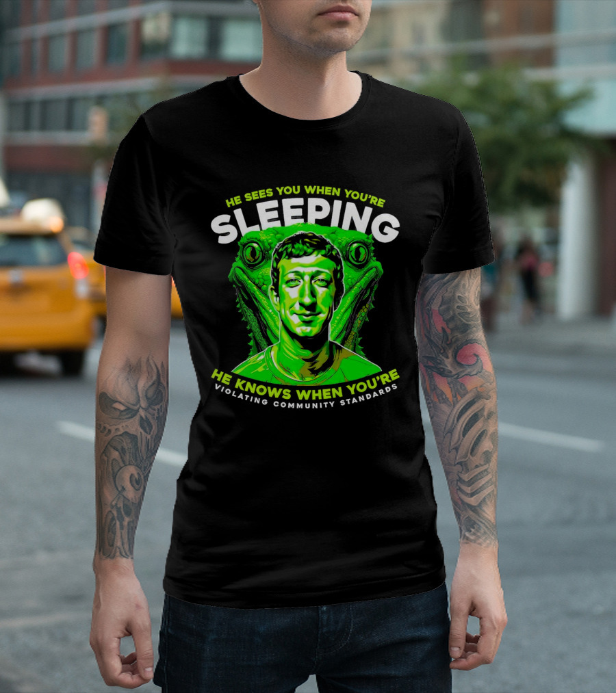 He Sees You When You're Sleeping He Knows When You're Violating Community Standards T-Shirt