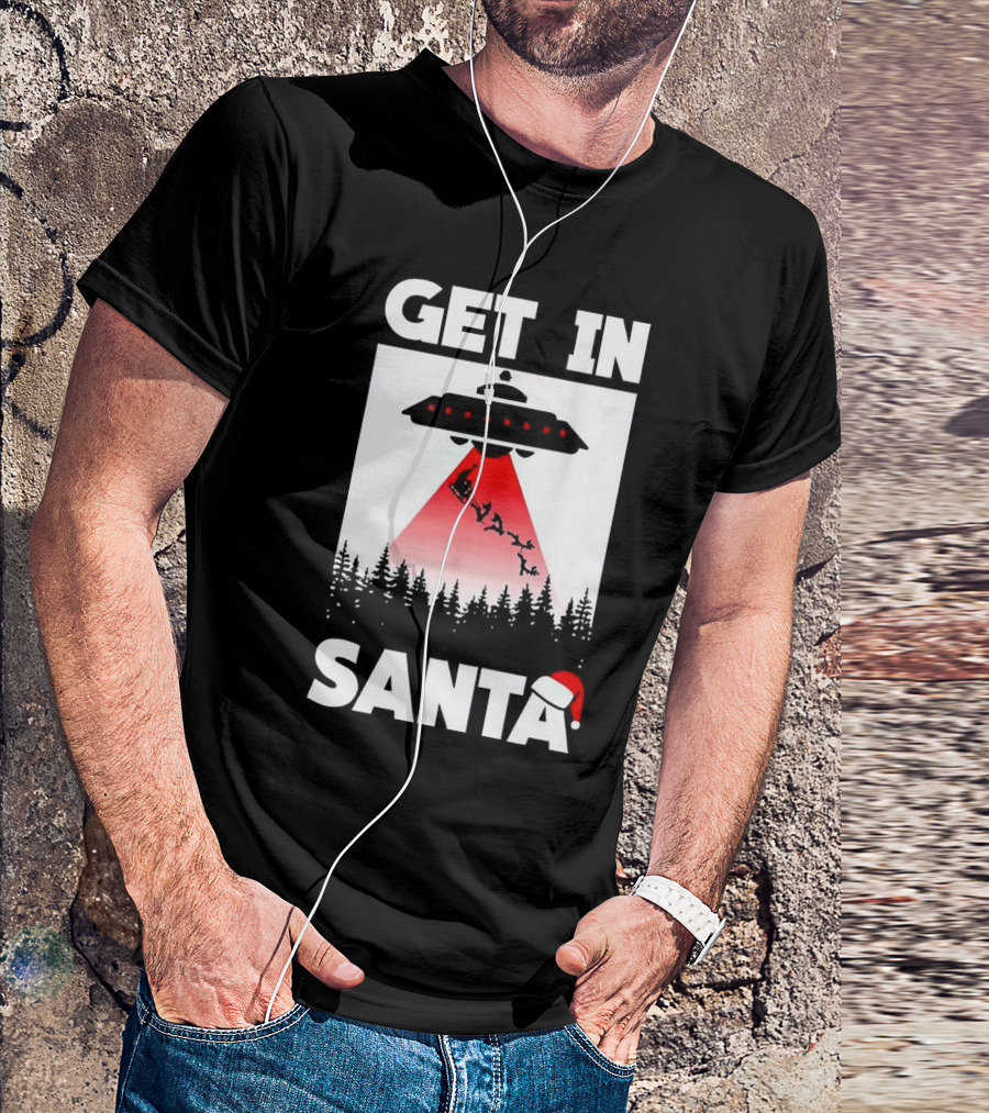 Get In Santa UFO Alien With Reindeer Christmas Abduction T-Shirt