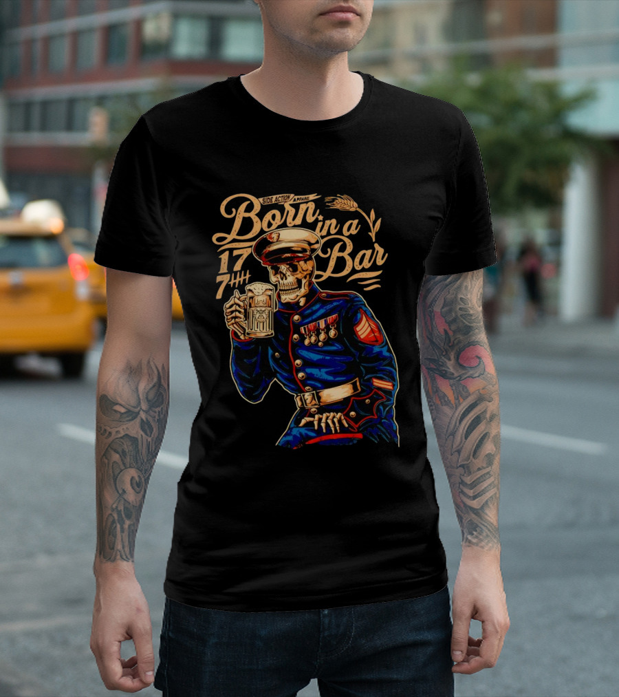 Side Action Apparel Born in a Bar 1774 Skeleton Marine Drinking Beer T-Shirt