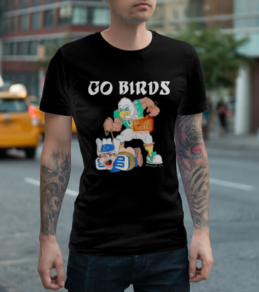 Go Birds Dallas Sucks Football Rivalry Mascot Battle T-Shirt