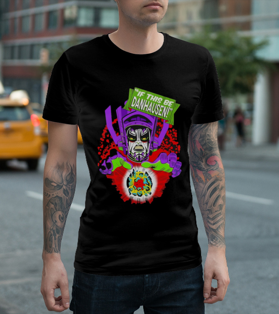 If This Be Danhausen Cosmic Power Character T-Shirt