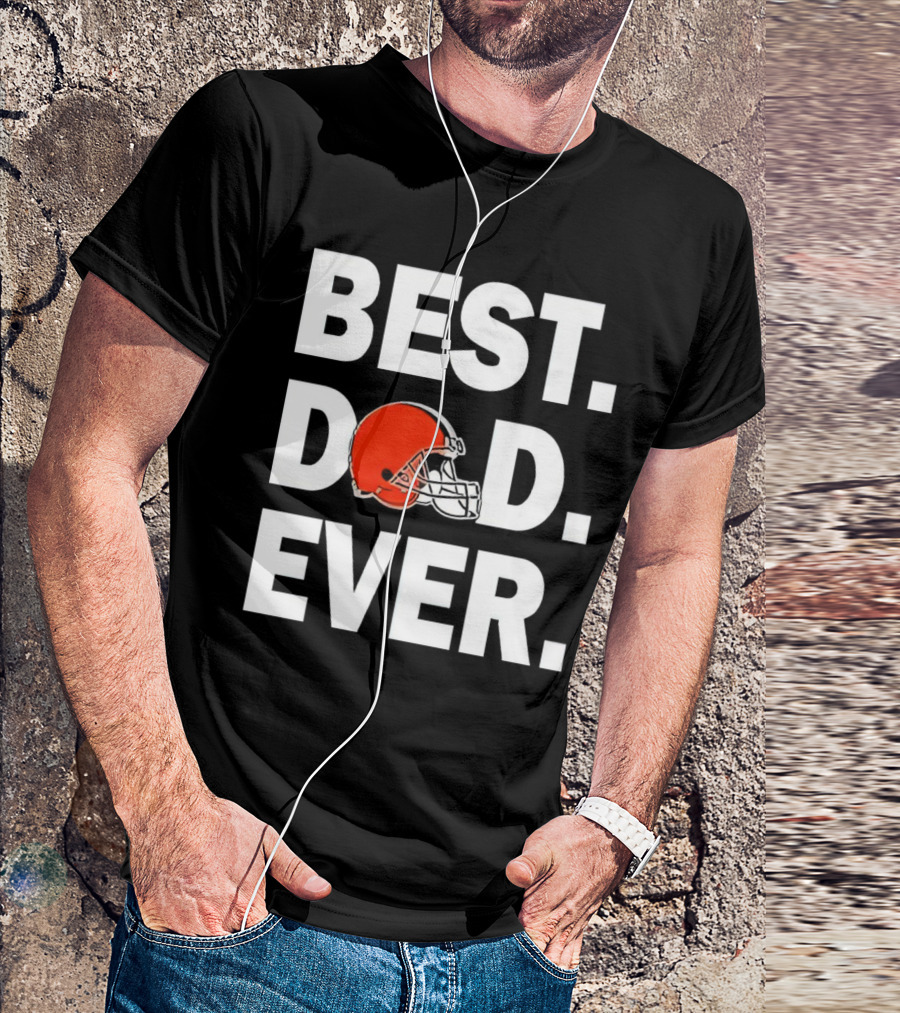 Cleveland Browns Best Dad Ever Football Helmet T-Shirt