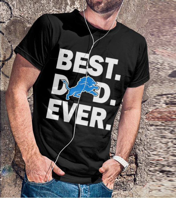 Best Detroit Lions Dad Ever T-Shirt
