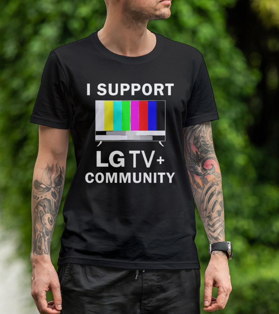 I Support LG TV+ Community Color Bars Display T-Shirt