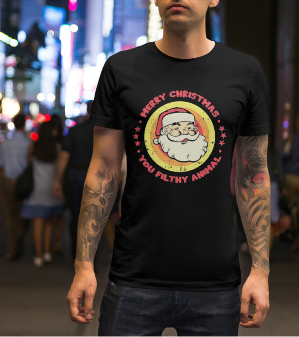 Merry Christmas You Filthy Animal Santa T-Shirt